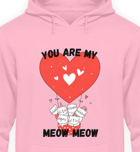 YOU ARE MY MEOW - Unisex Kapuzenpullover Katzen Hoodie